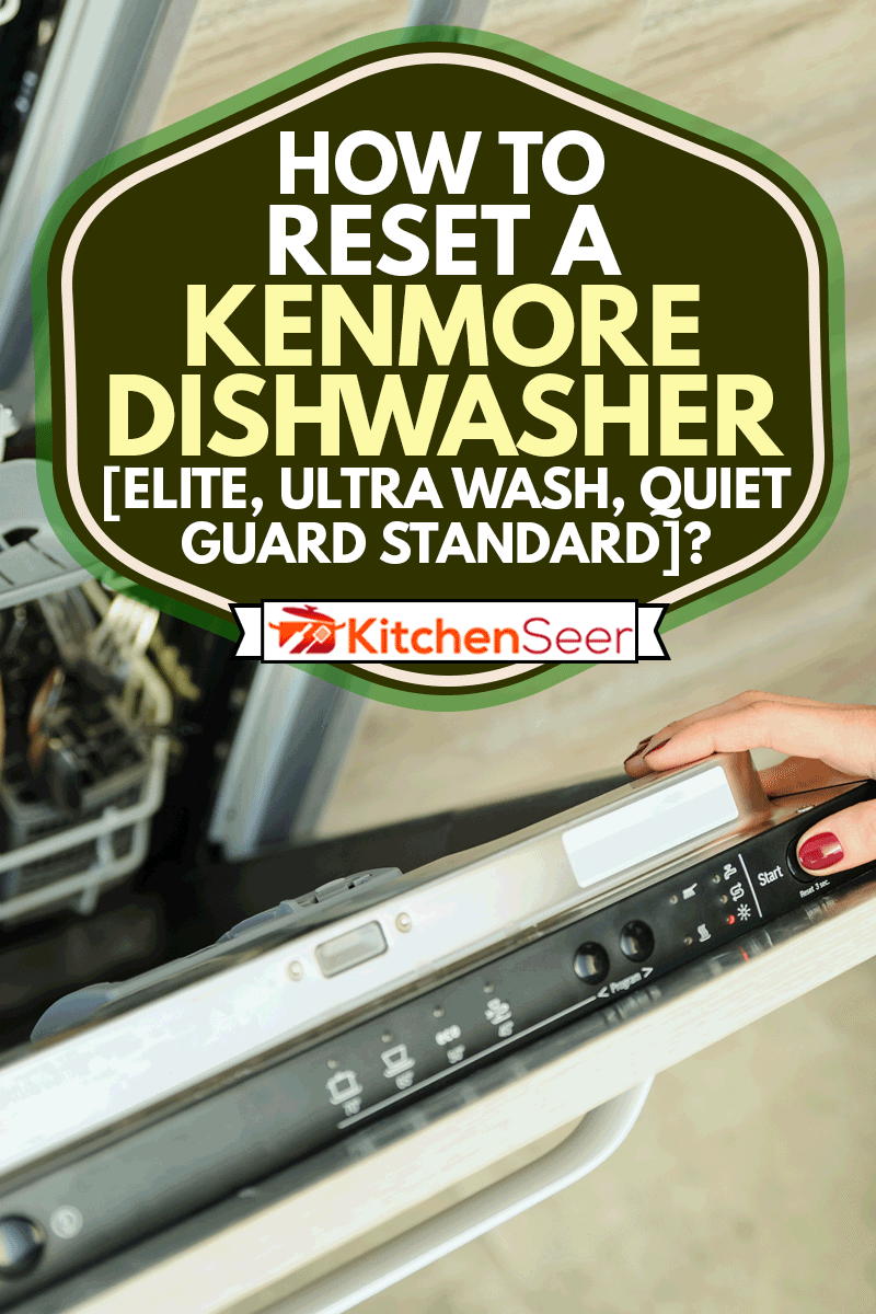 how to reset kenmore dishwasher control panel