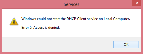 windows 7 could not start dhcp client access denied