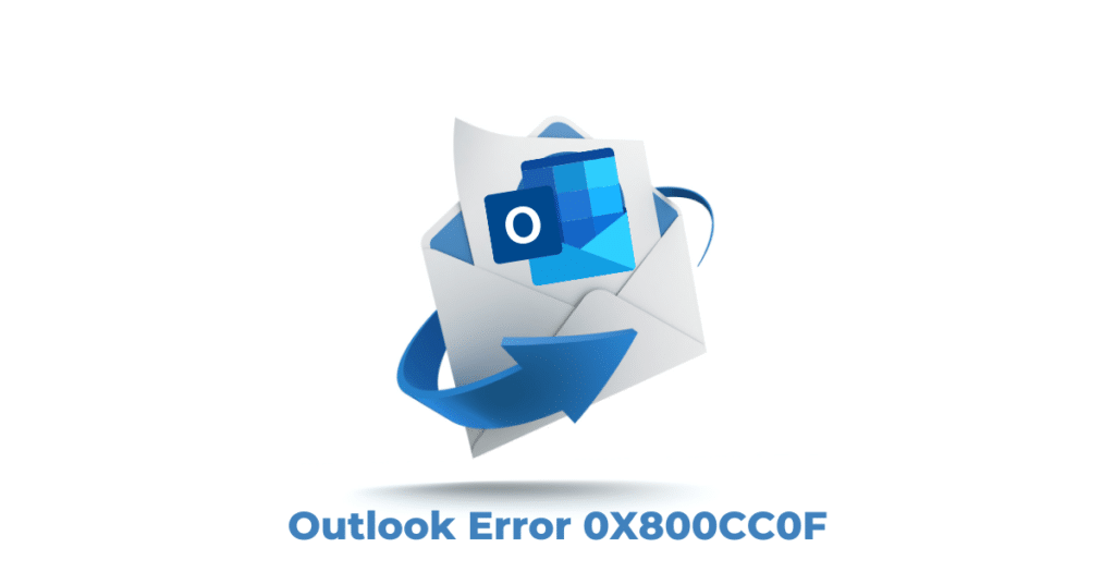 You are currently viewing Easy Way To Fix Microsoft Outlook 0x800cc0f Problems