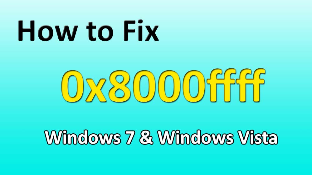 You are currently viewing FIX : Erreur 0x8000ffff Windows Vista