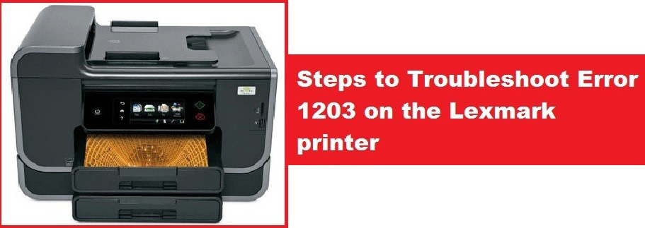 You are currently viewing Steps To Resolve Error Code 1203 Lexmark X5400